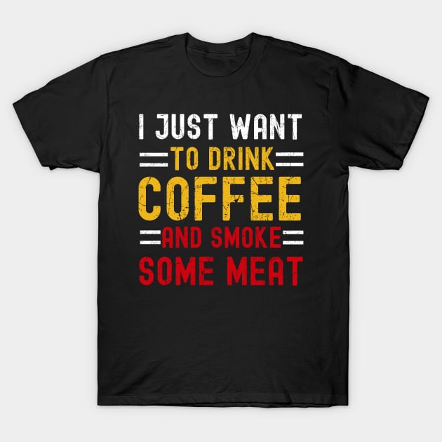 Drink coffee Smoked Meat Lover Gift Grilling T-Shirt by madani04